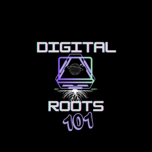 Digital Roots 101