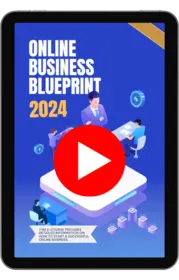 Online Business Blueprint 2024 Video Upgrade